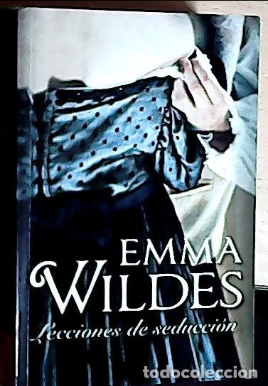Libros: Lecciones de seducci&oacute;n - Wildes, Emma: - Foto 1