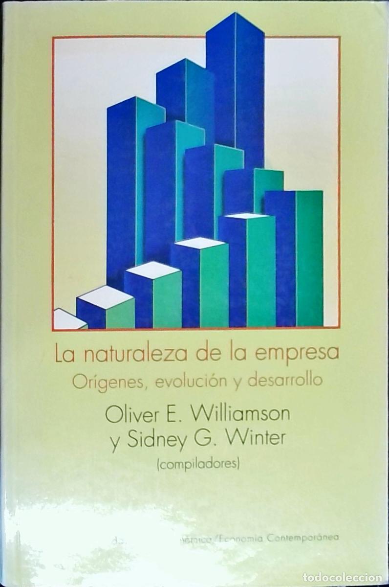 Libri di seconda mano: La naturaleza de la empresa. Or&iacute;genes, evoluci&oacute;n y desarrollo - WILLIAMSON, Oliver E. y WINTER, Sidn