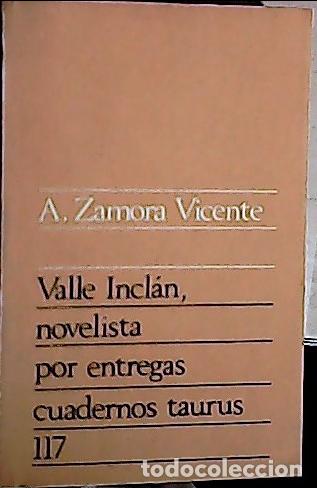 B&uuml;cher: Valle Incl&aacute;n, novelista por entregas - Zamora Vicente, Alonso: