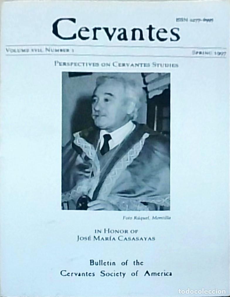 books: Perspectives on Cervantes Studies. In Honor of Jos&eacute; Mar&iacute;a Casasayas. Cervantes. Volume XVII, Numer 1