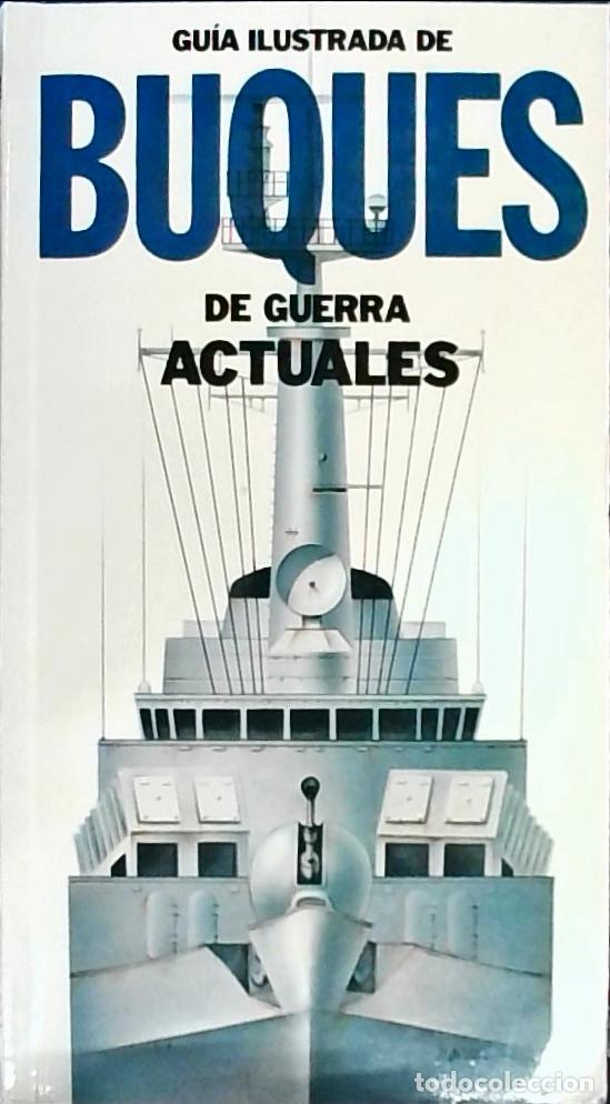 Libri di seconda mano: Gu&iacute;a ilustrada de Buques de guerra actuales - Autores Varios: