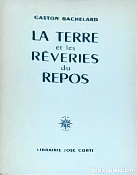 B&uuml;cher: La terre et les reveries du repo - BACHELARD, Gaston: