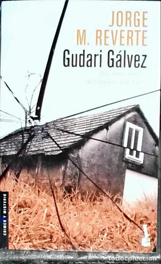 Libri di seconda mano: Gudari G&aacute;lvez: una nueva aventura del reportero Julio G&aacute;lvez - Mart&iacute;nez Reverte, Jorge: