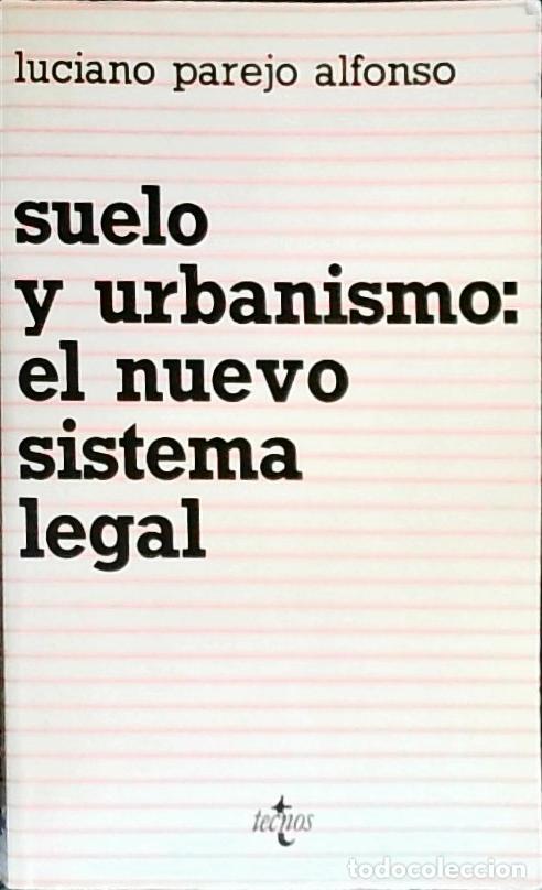 B&uuml;cher: Suelo y urbanismo: el nuevo sistema legal - Parejo Alfonso, Luciano: