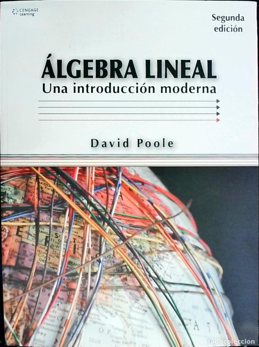 Libri di seconda mano: Algebra lineal. UNa introducci&oacute;n moderna. 2&ordf; edici&oacute;n - POOLE, David: