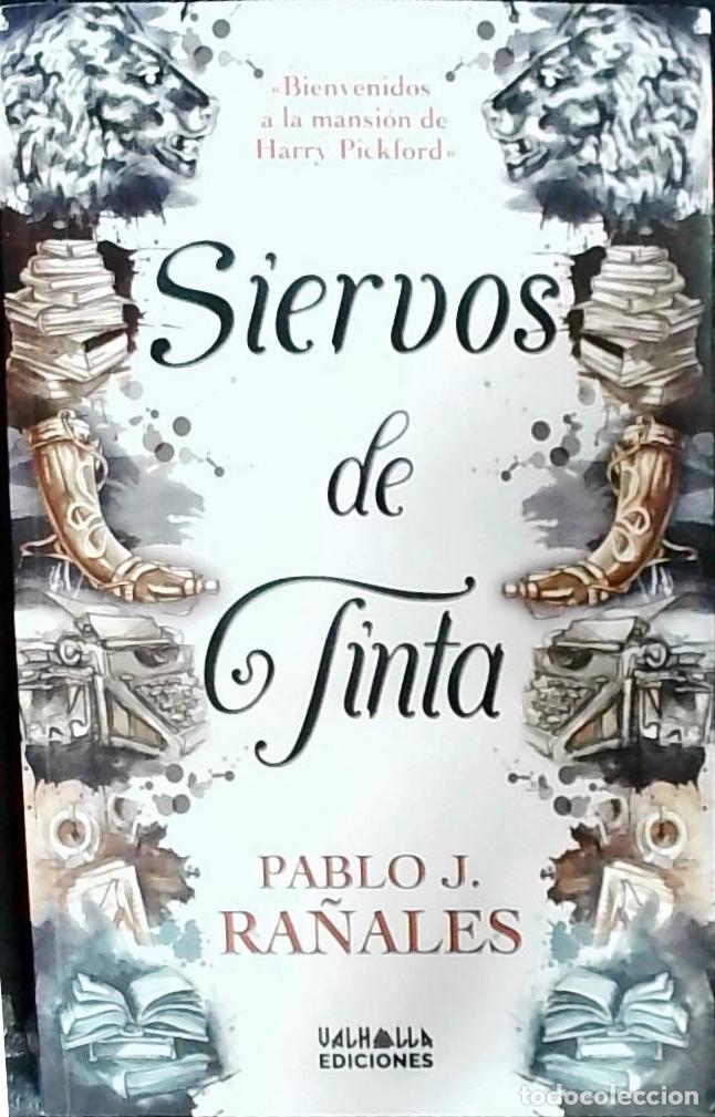 Livros em segunda m&atilde;o: Siervos de tinta - Ra&ntilde;ales, Pablo J.: