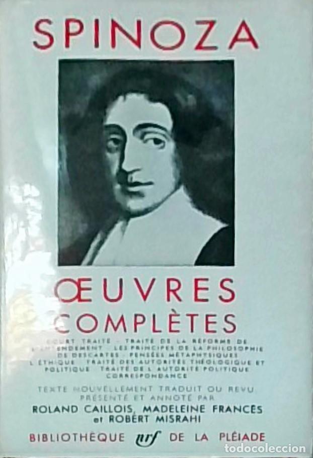 Libri di seconda mano: Oeures completes. Texte nouvellement traduit ou revue, presen&eacute; et anot&acute;pard ... - SPINOZA - CAILLOIS