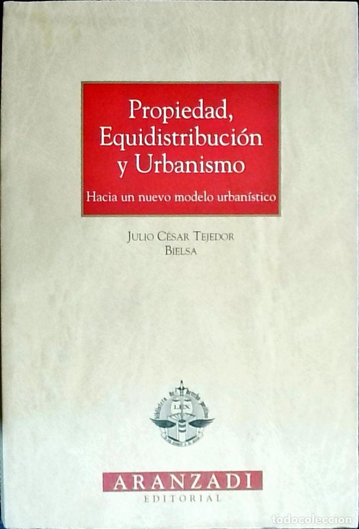 Livros em segunda m&atilde;o: Propiedad, equidistribuci&oacute;n y urbanismo. Hacia un nuevo modelo urban&iacute;stico - Tejedor Bielsa, Julio C