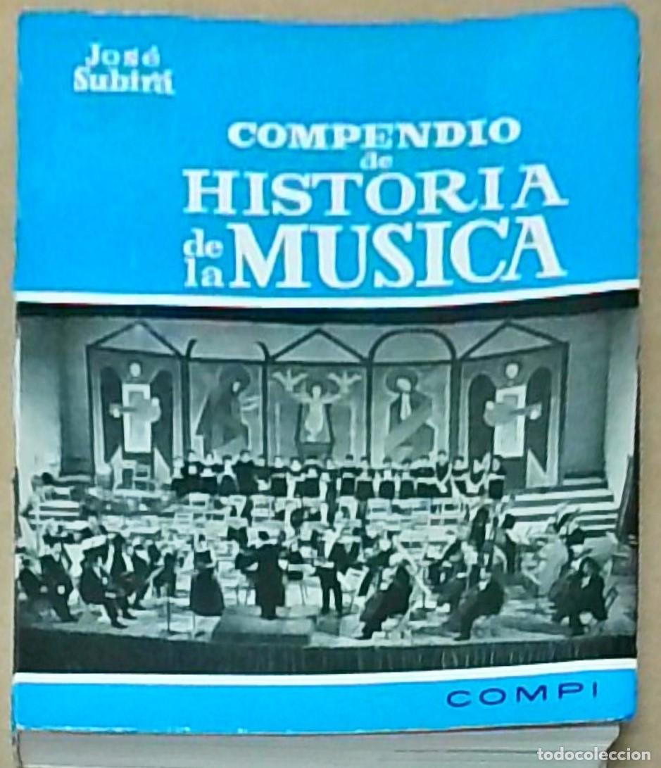 B&uuml;cher: Compendio de la historia de la m&uacute;sica. Segunda edici&oacute;n revisada y actualizada - SUBIRA, Jos&eacute;: