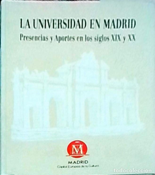 Livres: La Universidad en Madrid. Presencias y aportes en los siglos XIX y XX - AA. VV.: