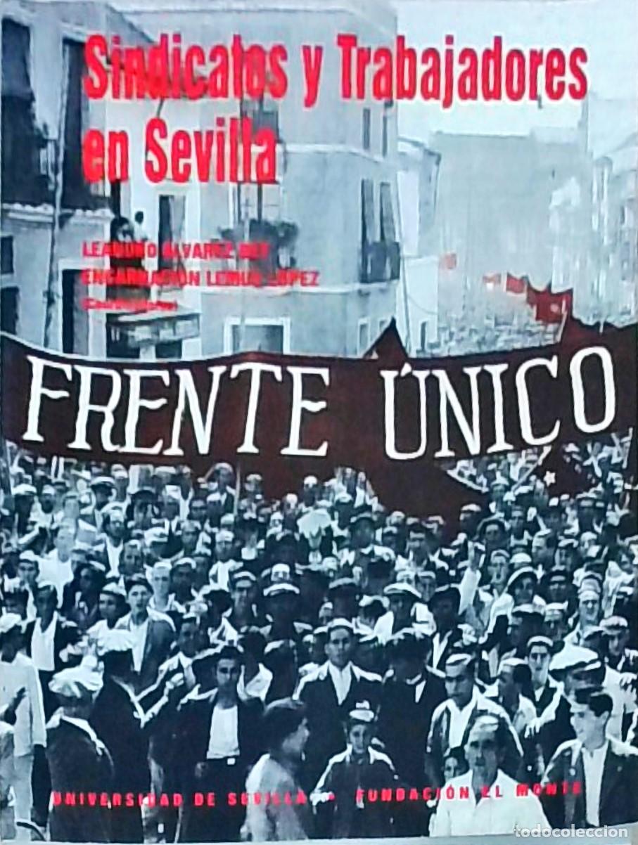 Libri di seconda mano: Sindicatos y trabajadores en Sevilla. Una aproximaci&oacute;n a la memoria del siglo XX - ALVAREZ REY, Lean