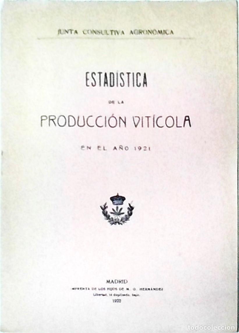 books: Estad&iacute;stica de la producci&oacute;n vit&iacute;cola en el a&ntilde;o 1921. Junta Consultiva Agron&oacute;mica - ANONIMO: