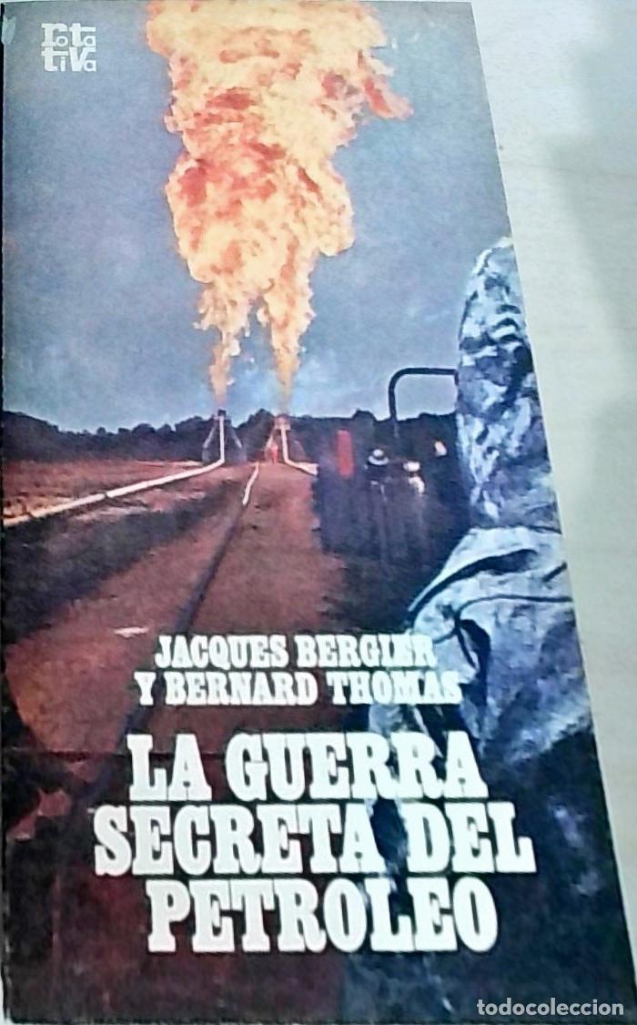 Libri di seconda mano: La guerra secreta del petr&oacute;leo - Bergier, Jacques y Thomas, Bernard: