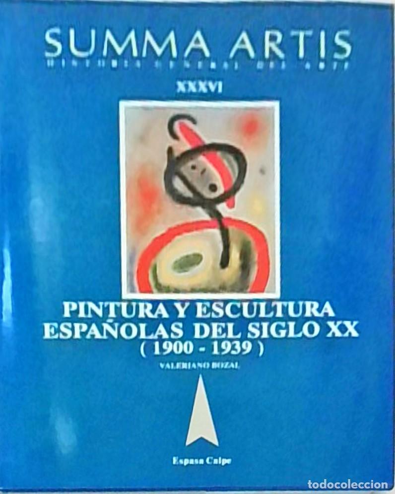 Libros: Pintura y escultura espa&ntilde;olas del siglo XX (1900-1939). Summa Artis. Tomo XVVVI - BOZAL, Valeriano: