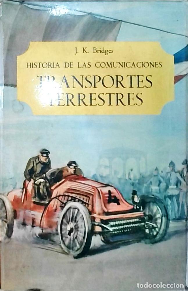 Libri di seconda mano: Historia de las comunicaciones: Transportes terrestres - Bridges, J. K.: