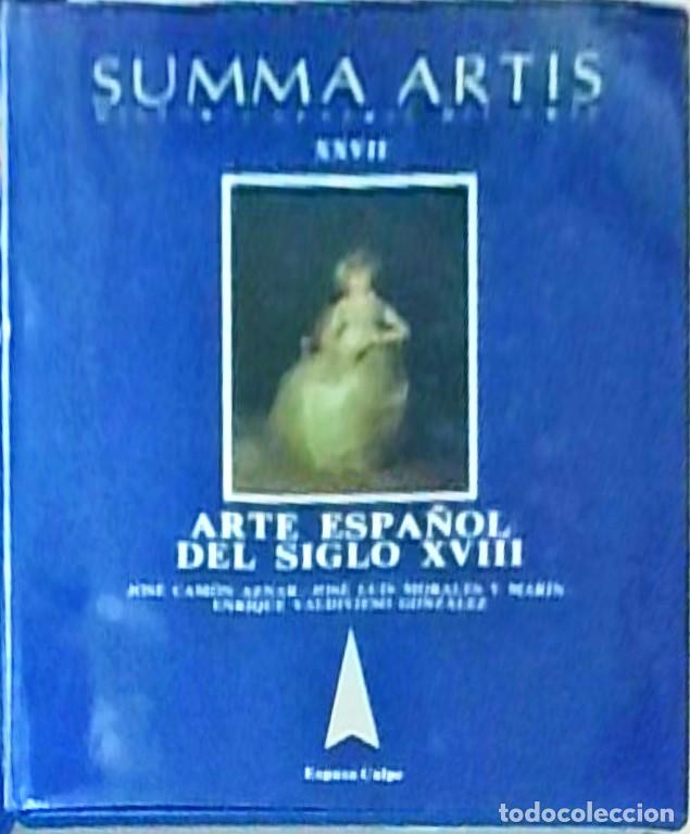 Libri di seconda mano: Arte espa&ntilde;ol del siglo XVIII. Summa Artis. Tomo XXVII - CAMON AZNAR, Jos&eacute; y OTROS:
