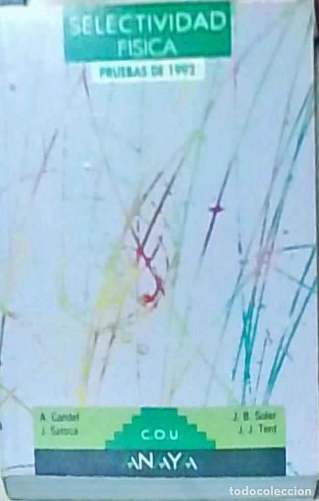 Libri di seconda mano: Selectividad. F&iacute;sica. Pruebas 1992. C.O.U. - CANDEL, A. y OTROS: