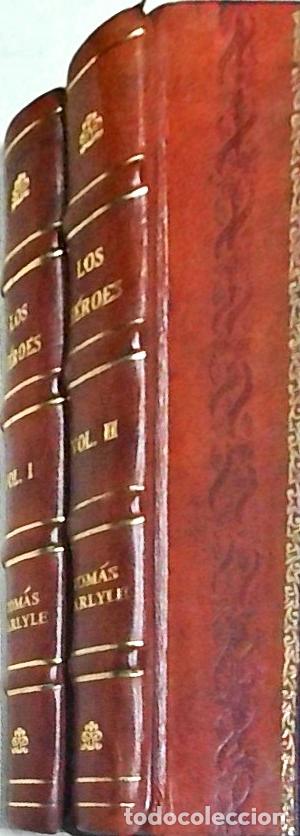 B&uuml;cher: Los h&eacute;roes. El culto de los h&eacute;roes y lo heroico en la historia. 2 tomos. FACSIMIL e la edici&oacute;n de Ma
