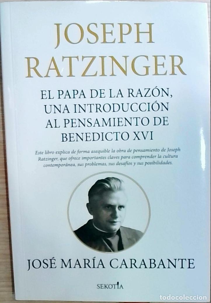 books: Joseph Ratzinger: el Papa de la raz&oacute;n, una intruducci&oacute;n al pensamiento de Benedicto XVI - Carabante,