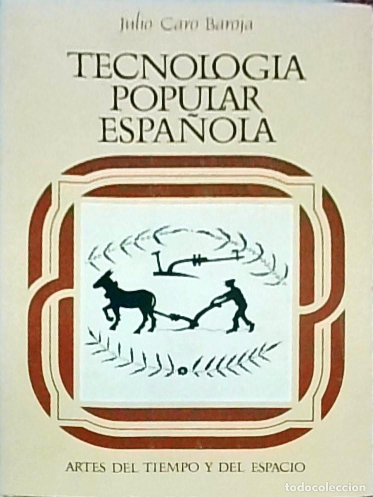 Libri di seconda mano: Tecnolog&iacute;a popular espa&ntilde;ola - CARO BAROJA, Julio:
