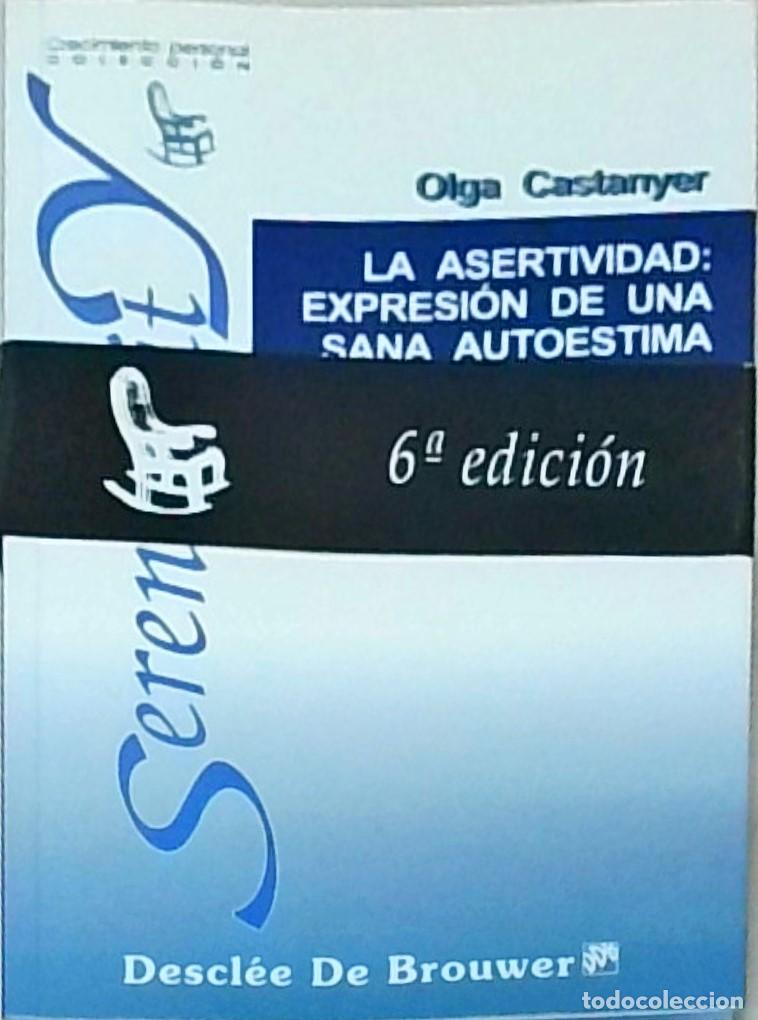 Libri di seconda mano: La asertividad: expresi&oacute;n de una sana autoestima. 6&ordf; edici&oacute;n - CASTANYER, Olga: