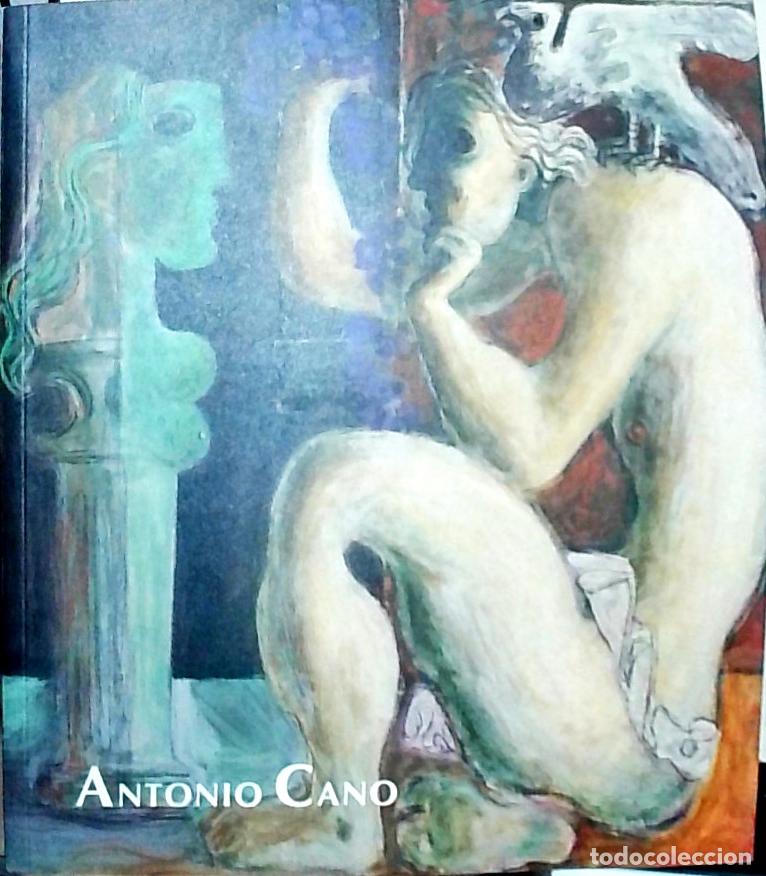Libri di seconda mano: Antonio Cano: Pinturas, dibujos y esculturas. Febrero - Marzo - CAT&Aacute;LOGO: