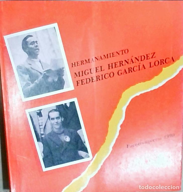Libros: Hermanamiento Miguel Hern&aacute;ndez y Federico Gar&iacute;a Lorca: Fuentevaqueros 1990 - CAT&Aacute;LOGO: