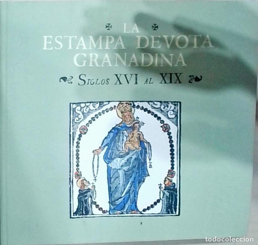 Libri di seconda mano: La estampa devota granadina: siglos XVI al XIX - CAT&Aacute;LOGO: