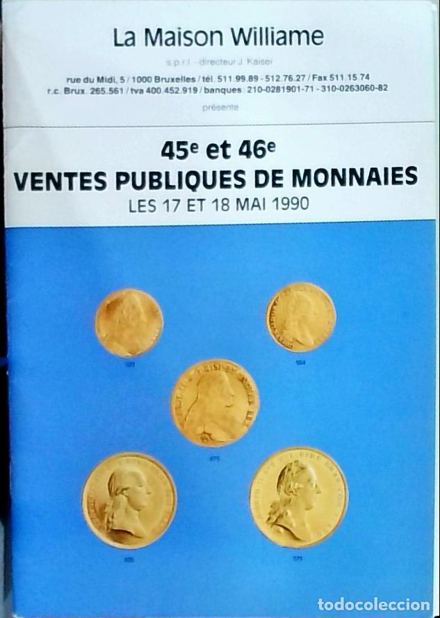 Libri di seconda mano: La Maison Williame: 45 et 46 ventes publiques de monnaies, le 18 et 18 Mai - CAT&Aacute;LOGO: