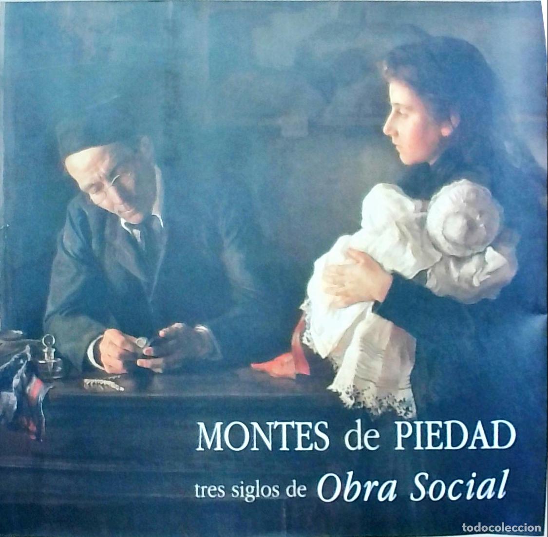 Libri di seconda mano: Montes de Piedad: tres siglos de Obra Social - CAT&Aacute;LOGO: