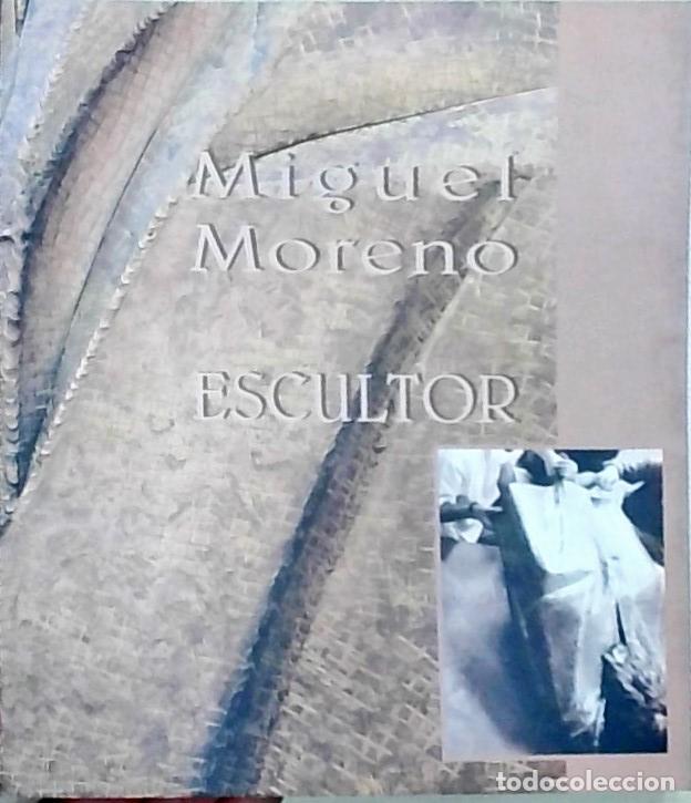 Libri di seconda mano: Miguel Moreno: escultor - CAT&Aacute;LOGO: