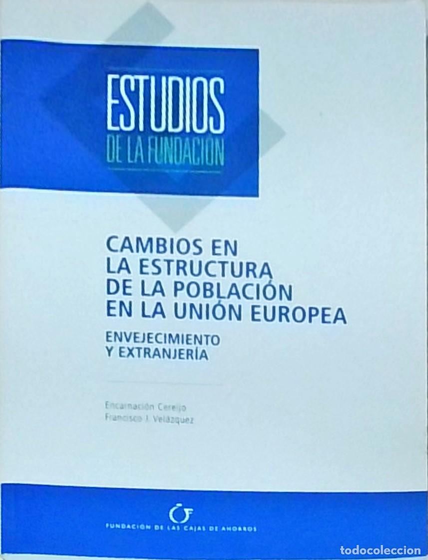 B&uuml;cher: Cambios en estructura de la poblaci&oacute;n en la Uni&oacute;n Europea. Envejecimiento y extranjer&iacute;a - CEREIJO, E