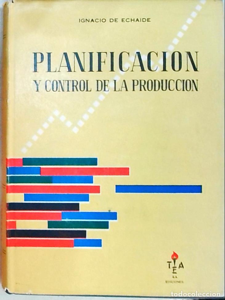 Livros em segunda m&atilde;o: Planificaci&oacute;n y control de la producci&oacute;n - Echaide, Ignacio de: