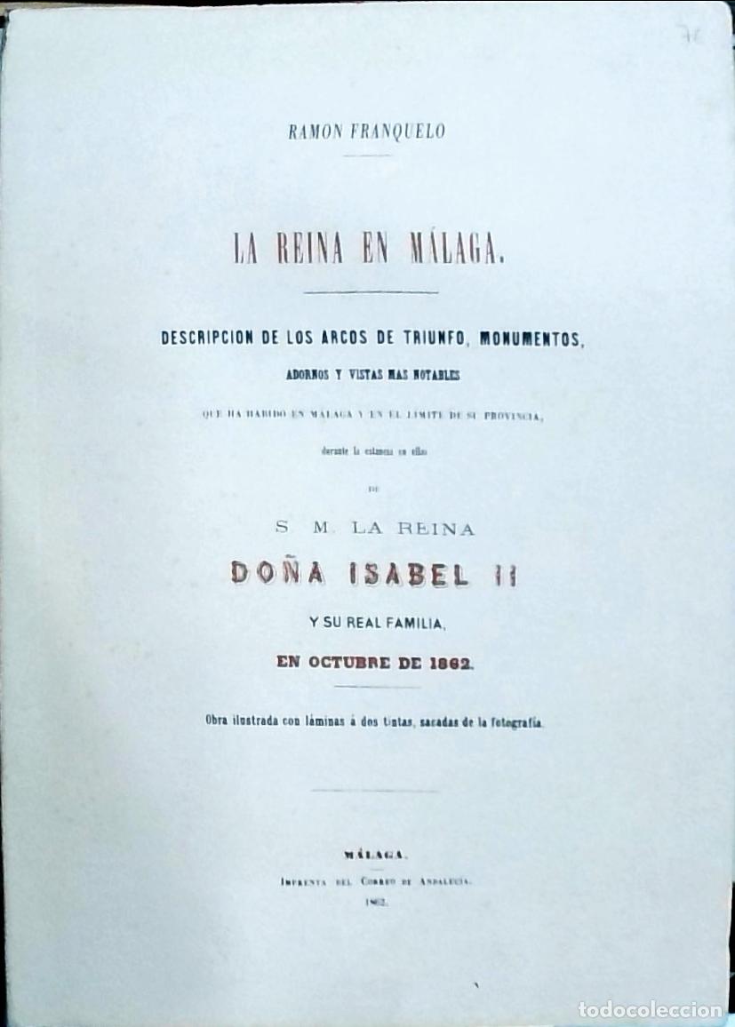 B&uuml;cher: La reina en M&aacute;laga : descripci&oacute;n de los arcos de triunfo, monumentos, adornos y vistas m&aacute;s notables