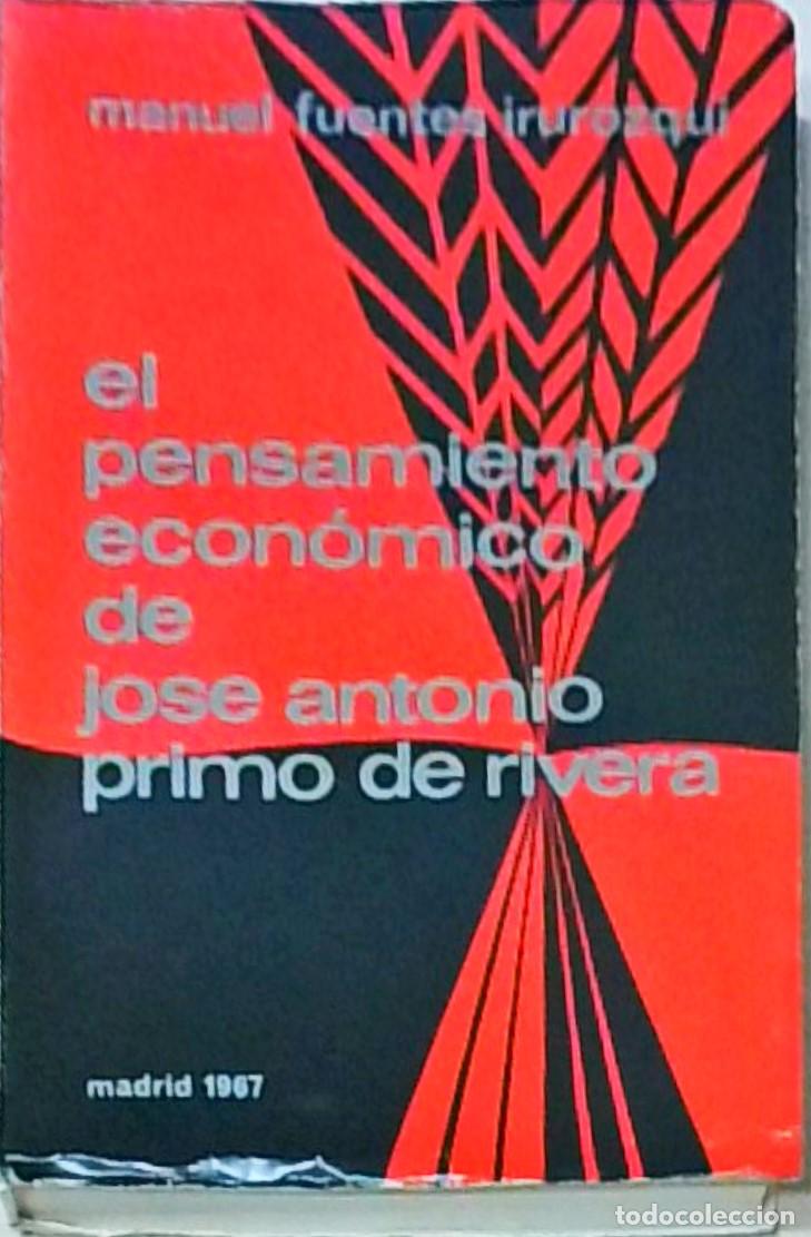 books: El pensamiento econ&oacute;mico de Jos&eacute; Antonio Primo de Rivera. Con dedicatoria aut&oacute;grafa - FUENTES IRUROZ