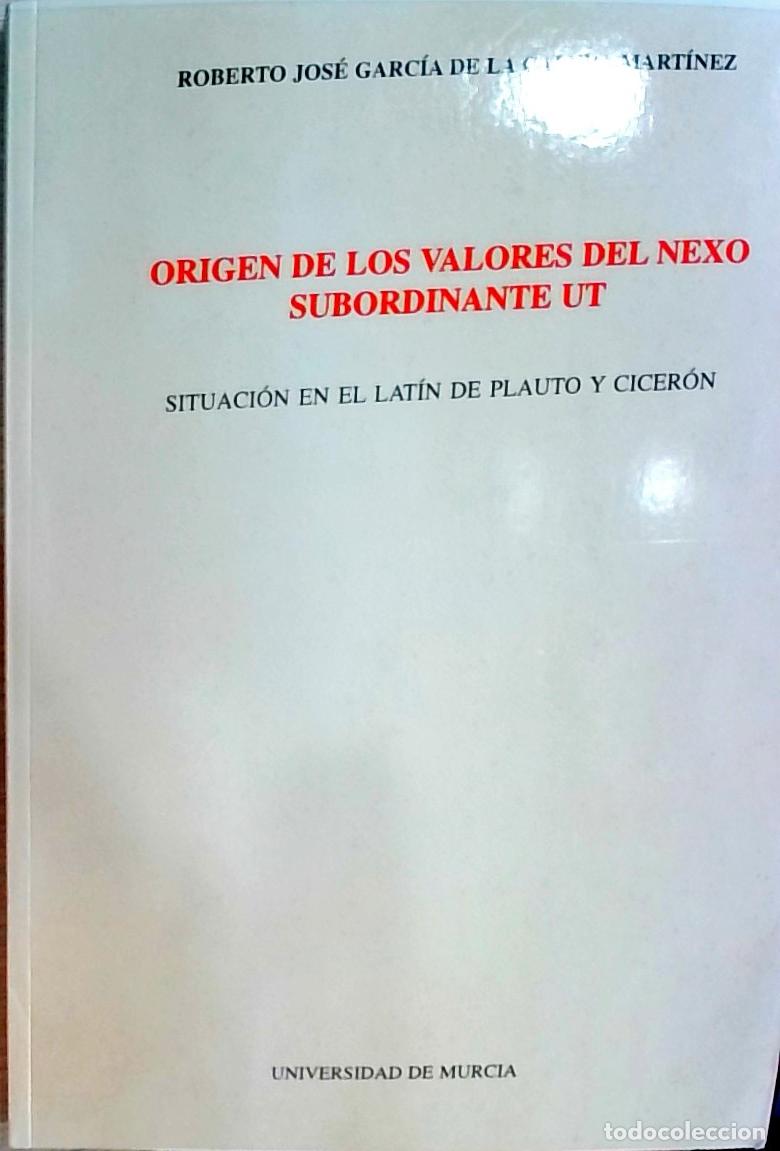 B&uuml;cher: Origen de los valores del nexo subordinanate ut: situaci&oacute;n en el lat&iacute;n de Plauto y Cicer&oacute;n - Garc&iacute;a