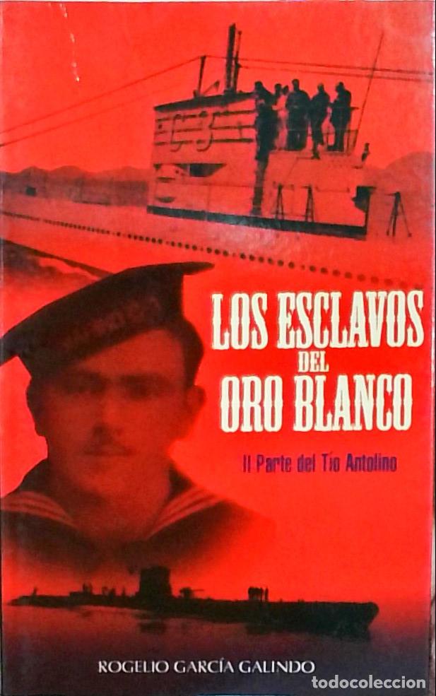 Libri di seconda mano: Los esclavos del oro blanco - Garc&iacute;a Galindo, Rogelio: