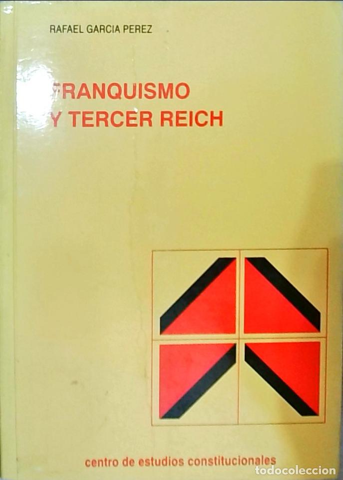 Libri di seconda mano: Franquismo y Tercer Reich: las relaciones econ&oacute;mias hispano alemanas durante la segunda guerra mundi
