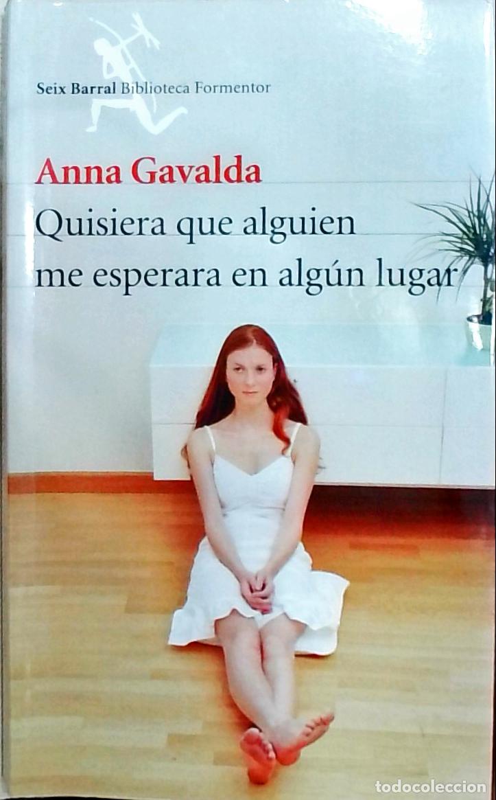 Libri di seconda mano: Quisiera que alguien me esperara en alg&uacute;n lugar - Gavalda, Anna:
