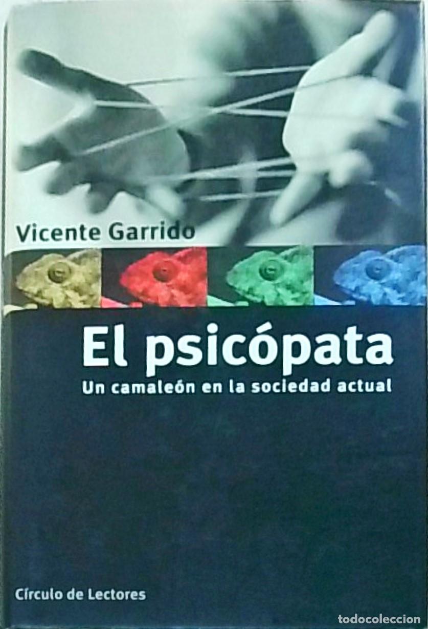 B&uuml;cher: El psic&oacute;pata. Un camale&oacute;n en la sociedad actual - GARRIDO, Vicente: