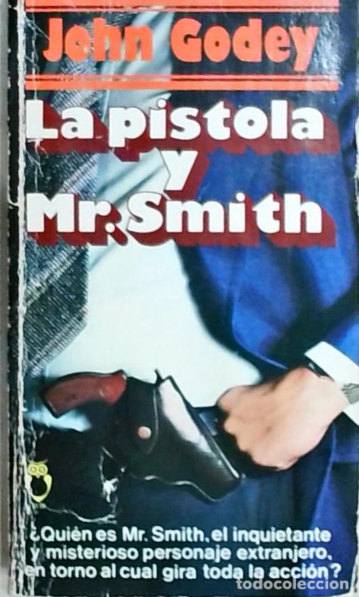 Libros: La pistola y Mr. Smith - Godey, John: - Foto 1