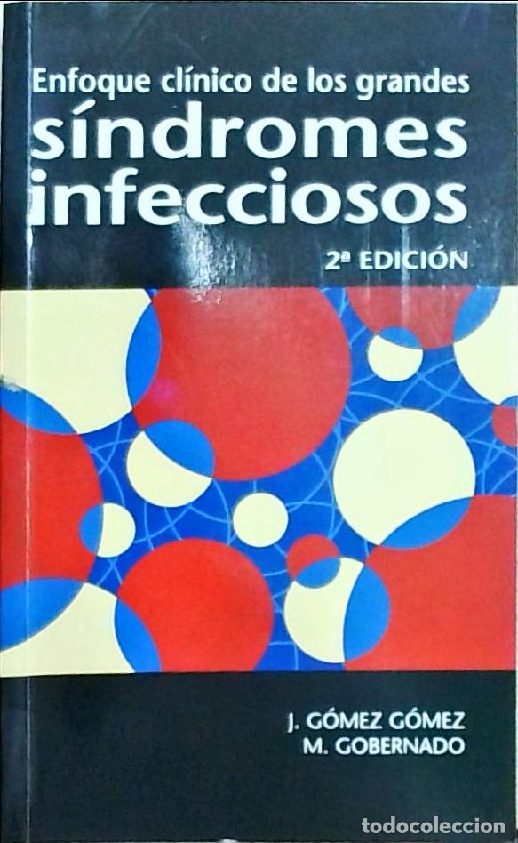 Libros: Enfoque cl&iacute;nico de los grandes s&iacute;ndromes infecciosos - G&oacute;mez G&oacute;mez, J. Gobernado, M.: