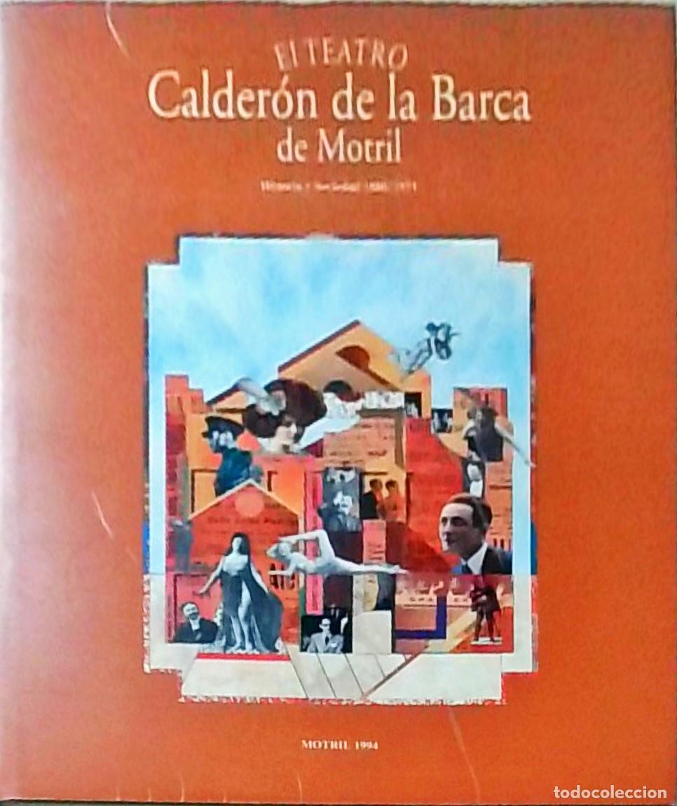 Libri di seconda mano: El teatro Calder&oacute;n de la Barca de Motril. Historia y Sociedad 1880/1971 - GONZALEZ RUIZ, Jes&uacute;s (Dire