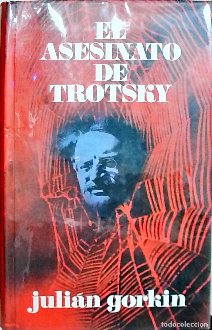 Libros: El asesinato de Trotsky - Gorkin, Juli&aacute;n: - Foto 1