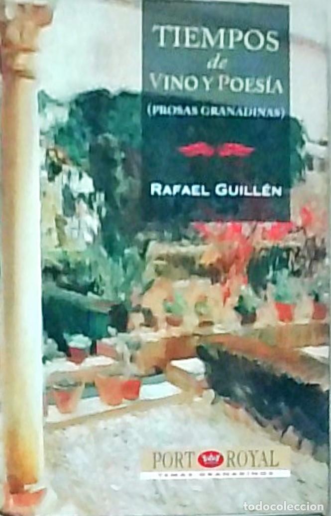 B&uuml;cher: Tiempos de vino y poes&iacute;a (prosas granadinas) - GUILLEN, Rafael: