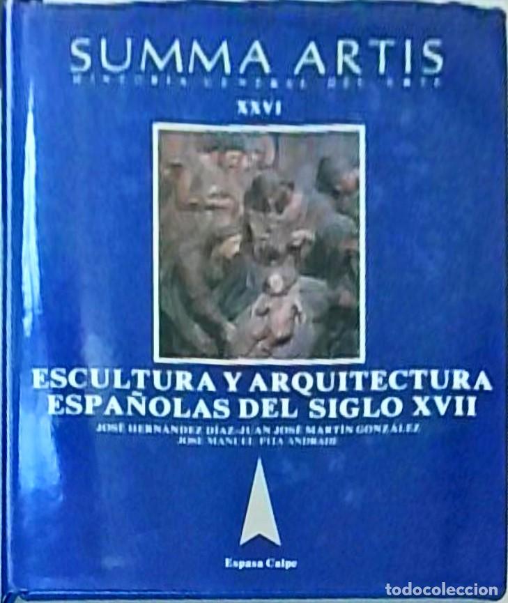 Livros em segunda m&atilde;o: Escultura y arquitectura espa&ntilde;olas del siglo XVII. Summa Artis. Tomo XXVI - HERNANDEZ DIAZ, Jos&eacute;; MA