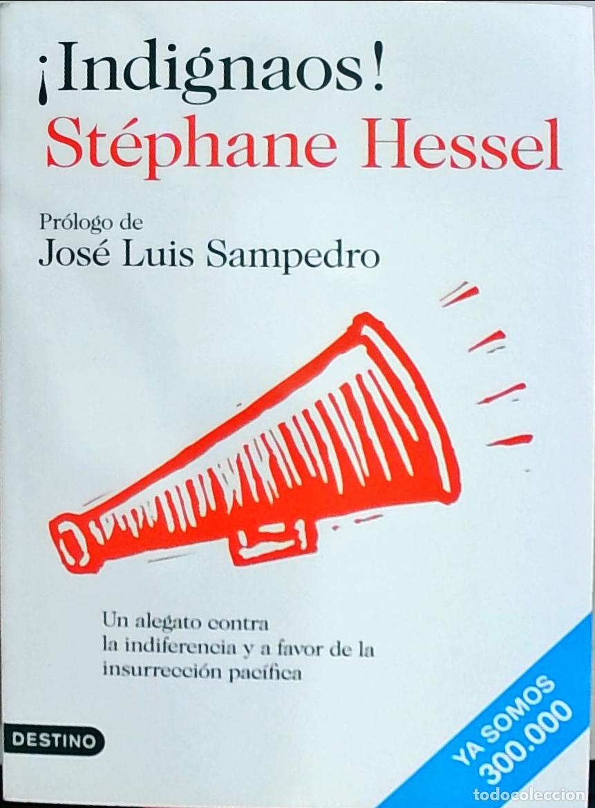 Libros: Indignaos! : un alegato contra la indiferencia y a favor de la insurrecci&oacute;n pac&iacute;fica - Hessel, St&eacute;ph
