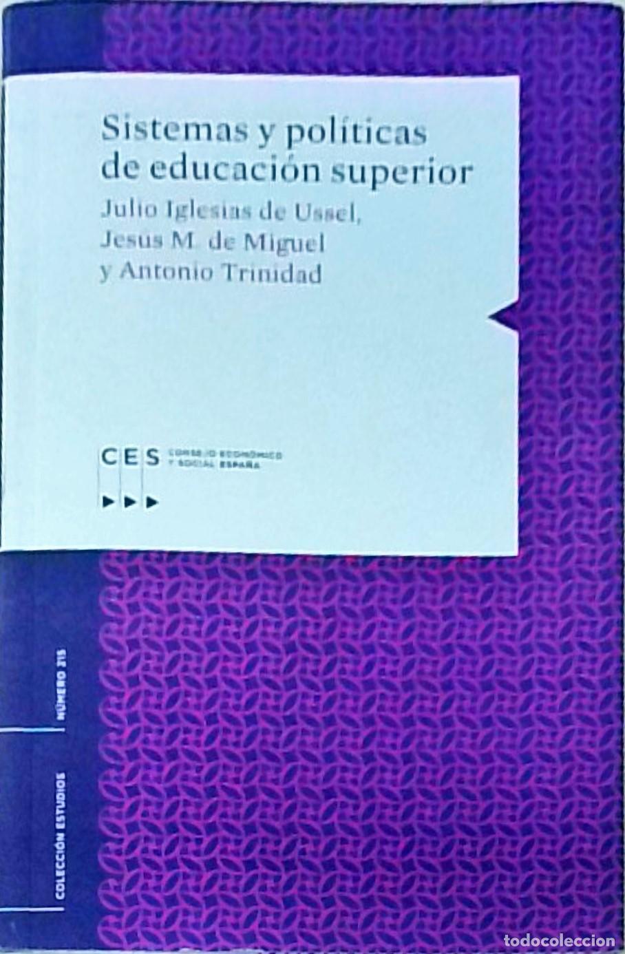 Libros: Sistemas y pol&iacute;ticas de educaci&oacute;n superior - IGLESIAS DE USSEL, Julio; MIGUEL, Jes&uacute;s M. de y TRINIDA