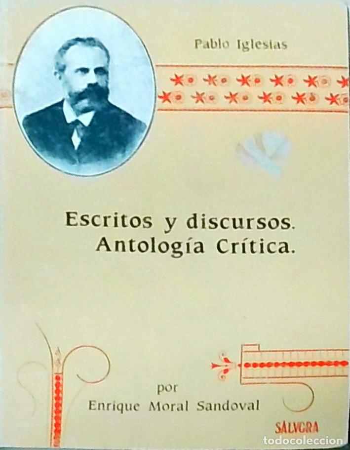 B&uuml;cher: Escritos y discursos. Antolog&iacute;a cr&iacute;tica por ... - IGLESIAS, Pablo - MORAL SANDOVAL, Enrique: