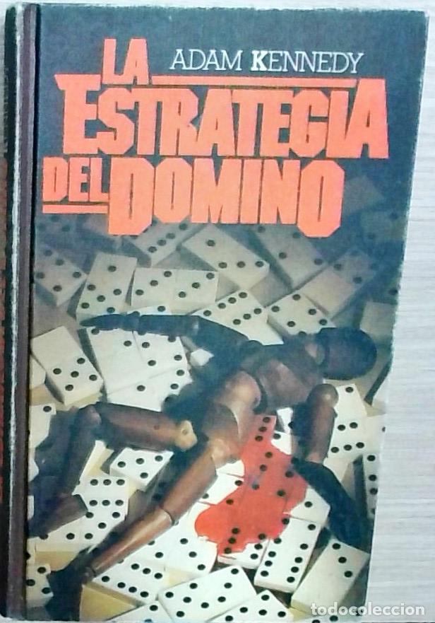 Libros: La estrategia del domin&oacute; - Kennedy, Adam: